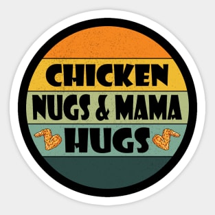 Chicken Nugs and Mama Hugs Toddler for Chicken Nugget Sticker